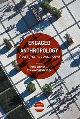 Abbildung von Bringa / Bendixsen | Engaged Anthropology | 1. Auflage | 2016 | beck-shop.de