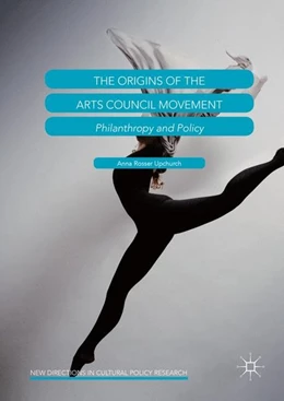 Abbildung von Upchurch | The Origins of the Arts Council Movement | 1. Auflage | 2016 | beck-shop.de