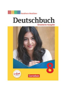 Abbildung von Dick / Wagener | Deutschbuch - Sprach- und Lesebuch - Erweiterte Ausgabe - Nordrhein-Westfalen - 8. Schuljahr | 1. Auflage | 2017 | beck-shop.de