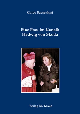 Abbildung von Bausenhart | Eine Frau im Konzil: Hedwig von Skoda | 1. Auflage | 2017 | 28 | beck-shop.de