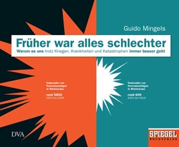 Abbildung von Mingels | Früher war alles schlechter | 1. Auflage | 2017 | beck-shop.de