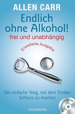 Abbildung von Carr | Endlich ohne Alkohol! frei und unabhängig | 1. Auflage | 2017 | beck-shop.de