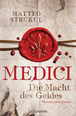 Abbildung von Strukul | Medici 01 - Die Macht des Geldes | 1. Auflage | 2017 | beck-shop.de