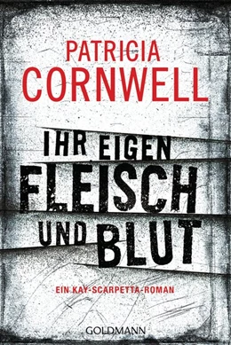 Abbildung von Cornwell | Ihr eigen Fleisch und Blut | 1. Auflage | 2017 | beck-shop.de