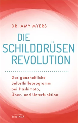 Abbildung von Myers | Die Schilddrüsen-Revolution | 1. Auflage | 2017 | beck-shop.de