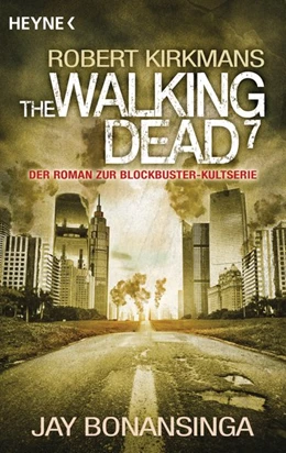 Abbildung von Bonansinga / Kirkman | The Walking Dead 07 | 1. Auflage | 2017 | beck-shop.de