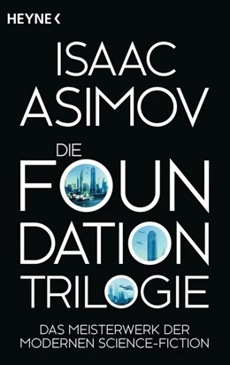 Abbildung von Asimov | Die Foundation-Trilogie | 1. Auflage | 2017 | beck-shop.de