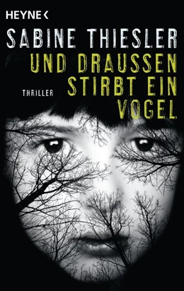 Abbildung von Thiesler | Und draußen stirbt ein Vogel | 1. Auflage | 2017 | beck-shop.de