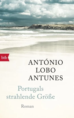 Abbildung von Lobo Antunes | Portugals strahlende Größe | 1. Auflage | 2017 | beck-shop.de