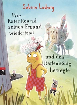 Abbildung von Ludwig | Wie Kater Konrad seinen Freund wiederfand und den Rattenkönig besiegte | 1. Auflage | 2017 | beck-shop.de