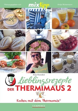 Abbildung von Watermann / Krandick | mixtipp Lieblingsrezepte der Thermimaus 2 | 1. Auflage | 2017 | beck-shop.de