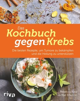 Abbildung von Katz | Das Kochbuch gegen Krebs | 1. Auflage | 2017 | beck-shop.de