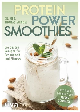 Abbildung von Wendel | Protein-Power-Smoothies | 1. Auflage | 2017 | beck-shop.de