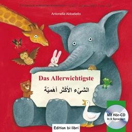 Abbildung von Abbatiello | Das Allerwichtigste. Kinderbuch Deutsch-Arabisch mit Audio-CD und Ausklappseiten | 1. Auflage | 2017 | beck-shop.de