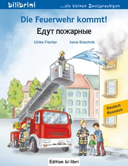 Abbildung von Fischer | Die Feuerwehr kommt! Kinderbuch Deutsch-Russisch | 1. Auflage | 2017 | beck-shop.de