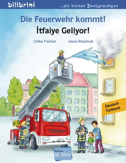 Abbildung von Fischer | Die Feuerwehr kommt! Kinderbuch Deutsch-Türkisch | 1. Auflage | 2017 | beck-shop.de