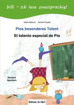 Abbildung von Rylance / Przybill | Pias besonderes Talent. Kinderbuch Deutsch-Spanisch mit Leserätsel | 1. Auflage | 2017 | beck-shop.de