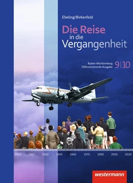 Abbildung von Die Reise in die Vergangenheit 9 / 10. Schulbuch. Baden-Württemberg | 1. Auflage | 2018 | beck-shop.de