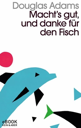 Abbildung von Adams | Macht`s gut und danke für den Fisch | 1. Auflage | 2017 | beck-shop.de