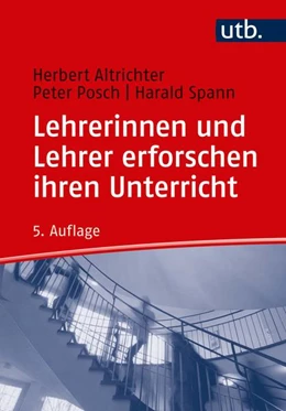 Abbildung von Altrichter / Posch | Lehrerinnen und Lehrer erforschen ihren Unterricht | 5. Auflage | 2018 | beck-shop.de