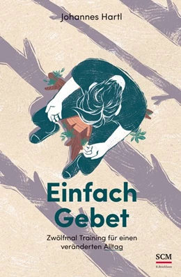 Abbildung von Hartl | Einfach Gebet | 6. Auflage | 2022 | beck-shop.de