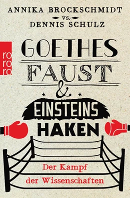 Abbildung von Brockschmidt / Schulz | Goethes Faust und Einsteins Haken | 1. Auflage | 2017 | beck-shop.de