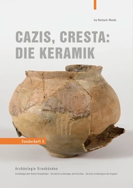 Abbildung von Murbach-Wende | Cazis, Cresta: Die Keramik | 1. Auflage | 2017 | beck-shop.de