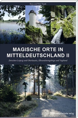 Abbildung von Traub | Magische Orte in Mitteldeutschland 02 | 1. Auflage | 2017 | beck-shop.de