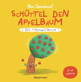 Abbildung von Sternbaum | Schüttel den Apfelbaum - Ein Mitmachbuch. Für Kinder von 2 bis 4 Jahren | 1. Auflage | 2017 | beck-shop.de