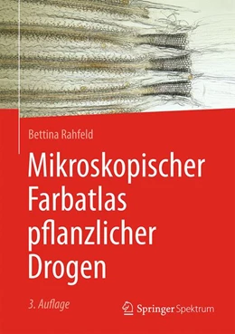 Abbildung von Rahfeld | Mikroskopischer Farbatlas pflanzlicher Drogen | 3. Auflage | 2017 | beck-shop.de