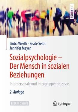 Abbildung von Werth / Seibt | Sozialpsychologie: Der Mensch in sozialen Beziehungen • Band 2 | 2. Auflage | 2020 | beck-shop.de