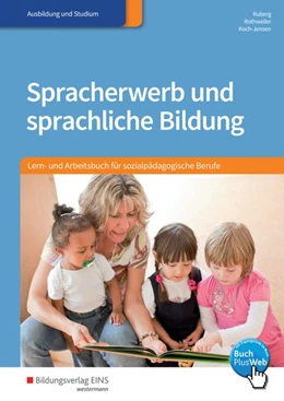 Abbildung von Ruberg / Rothweiler | Spracherwerb und sprachliche Bildung. Schülerband | 2. Auflage | 2017 | beck-shop.de