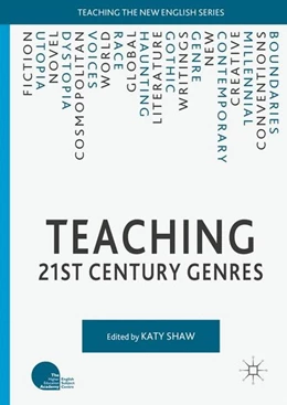 Abbildung von Shaw | Teaching 21st Century Genres | 1. Auflage | 2016 | beck-shop.de