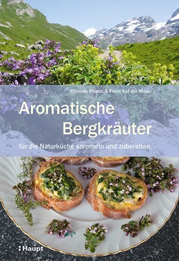 Abbildung von Pfister / Auf der Maur | Aromatische Bergkräuter | 1. Auflage | 2017 | beck-shop.de