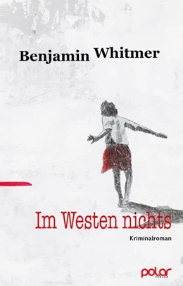 Abbildung von Whitmer | Im Westen nichts | 1. Auflage | 2017 | beck-shop.de