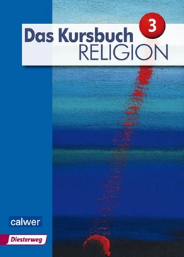 Abbildung von Dierk / Freudenberger-Lötz | Das Kursbuch Religion 3 