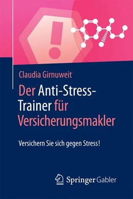 Abbildung von Girnuweit | Der Anti-Stress-Trainer für Versicherungsmakler | 1. Auflage | 2016 | beck-shop.de