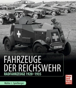 Abbildung von Spielberger | Fahrzeuge der Reichswehr | 1. Auflage | 2017 | beck-shop.de