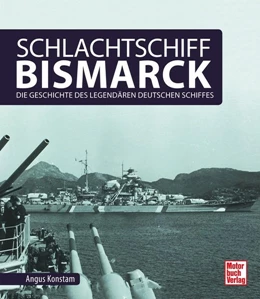 Abbildung von Konstam | Schlachtschiff Bismarck | 1. Auflage | 2017 | beck-shop.de