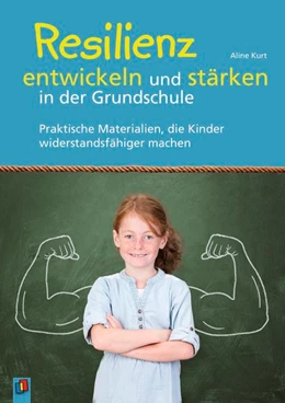 Abbildung von Kurt | Resilienz entwickeln und stärken in der Grundschule | 1. Auflage | 2017 | beck-shop.de