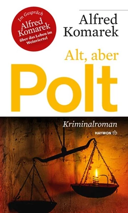 Abbildung von Komarek | Alt, aber Polt | 1. Auflage | 2017 | beck-shop.de