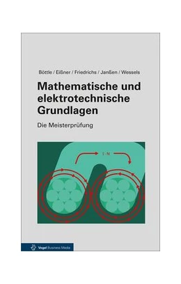 Abbildung von Böttle / Friedrichs | Mathematische und elektrotechnische Grundlagen | 13. Auflage | 2017 | beck-shop.de