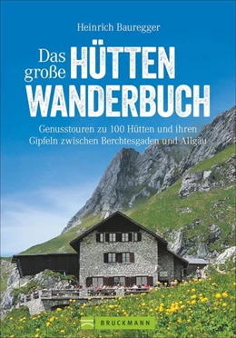 Abbildung von Bauregger | Das große Hüttenwanderbuch | 1. Auflage | 2018 | beck-shop.de