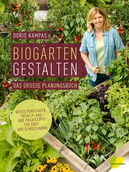 Abbildung von Kampas | Biogärten gestalten | 1. Auflage | 2017 | beck-shop.de