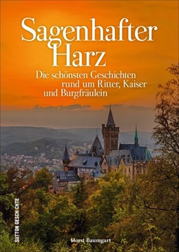 Abbildung von Baumgart | Sagenhafter Harz | 1. Auflage | 2021 | beck-shop.de