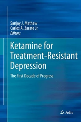 Abbildung von Mathew / Zarate | Ketamine for Treatment-Resistant Depression | 1. Auflage | 2016 | beck-shop.de