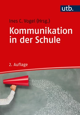 Abbildung von Vogel (Hrsg.) | Kommunikation in der Schule | 2. Auflage | 2017 | beck-shop.de