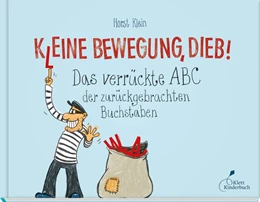 Abbildung von Klein | K(l)eine Bewegung, Dieb! | 1. Auflage | 2017 | beck-shop.de