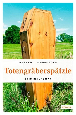 Abbildung von Marburger | Totengräberspätzle | 1. Auflage | 2017 | beck-shop.de