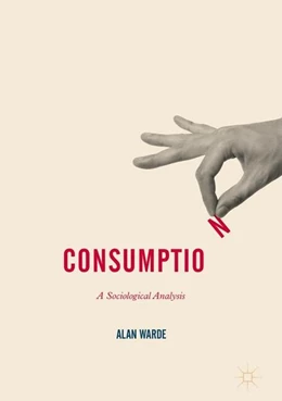 Abbildung von Warde | Consumption | 1. Auflage | 2016 | beck-shop.de